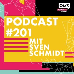 OMR #201 mit Sven Schmidt