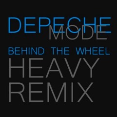 Depeche Mode - Behind The Wheel (Heavy Remix)