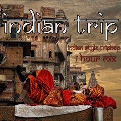 [Indian Trip] Indian Style Trip-Hop  1 Hour Mix
