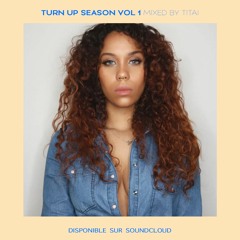 Turn Up SEASON VOL 1 MIXED BY TITAI