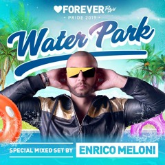 Enrico Meloni - FOREVER TEL AVIV Water Park - In The Mix #046 2K19