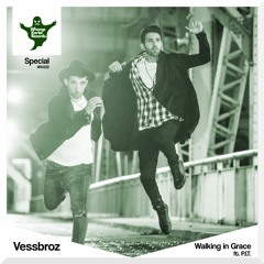 Vessbroz - Walking In Grace Ft. P.I.T.