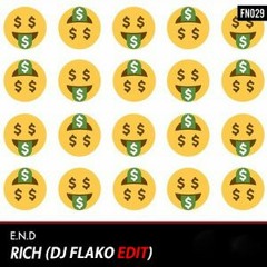E.N.D - Rich (DJ FLAKO Edit) [FREE DOWNLOAD]