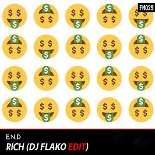 Stream E N D Rich Dj Flako Edit Free Download By Dj Flako Bootleg