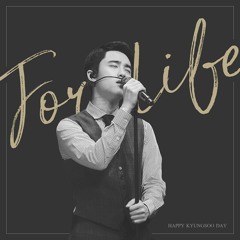 for life  - doh kyungsoo (exo)