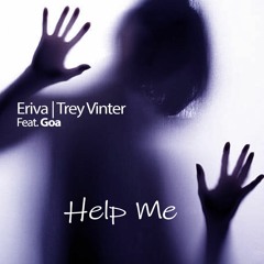 Eriva, Trey Vinter Feat. Goa - Help Me (Original Mix)