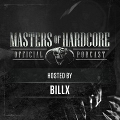 Official Masters of Hardcore Podcast 208 by Billx