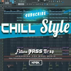 Chill | Future Bass Trap [FLP]