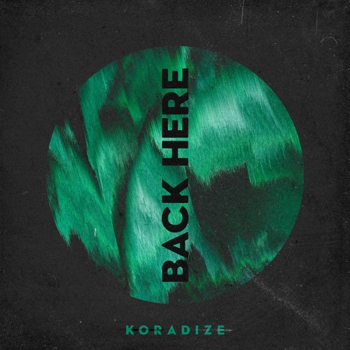 Koradize - Back Here (Extended Mix)