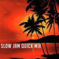 Slow Jam Quick Mix