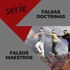 Serie "Falsas doctrinas... EL PERFIL DE UN APOSTATA- parte 4, Pastor Jose Flore