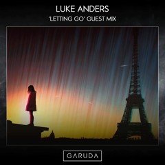Luke Anders - 'Letting Go' Guest Mix
