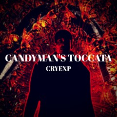 Candyman's Toccata (Mashup)