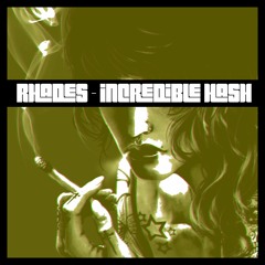 Rhades - Incredible Hash (FunkTasty Crew Records)