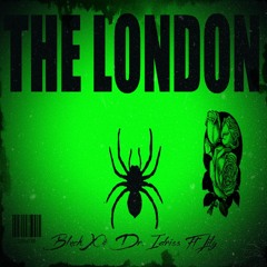 The London ft Dr. Idri$$ (Version 1.0)