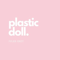 Plastic Doll (Original)