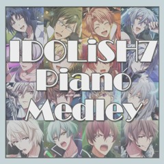 【10人】アイドリッシュセブンピアノメドレー 【歌ってみた】