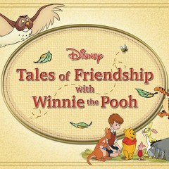 Dean Valentine - 'Tales of Friendship with Winnie the Pooh' - Snug As A Bear Can Be (w. Robert Webb)
