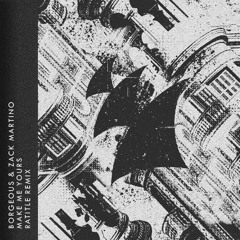 Borgeous & Zack Martino - Make Me Yours (Ratitle Remix)