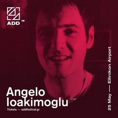 Angelo Ioakimoglu Live@ADD2019