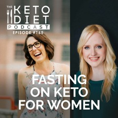 #165 Fasting on Keto for Women with Megan Ramos