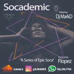 Socademic [2019 Soca Mix] - Dj MarkD