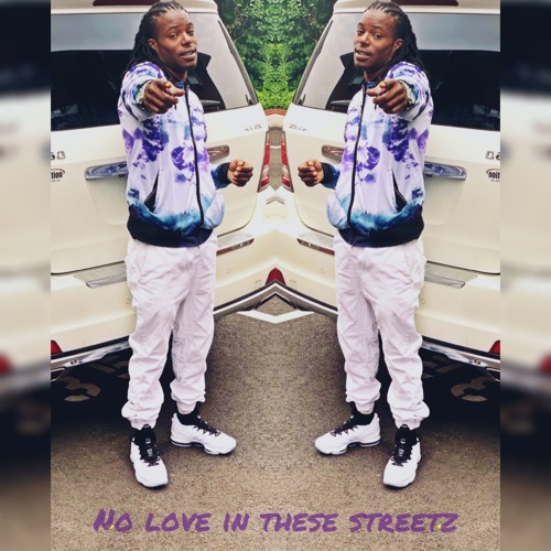 NO LOVE IN THESE STREETZ