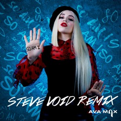 Ava Max - So Am I (Steve Void Remix)