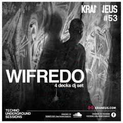 Kraneus Radio Session #53 @ Wifredo 4 Decks Dj Set