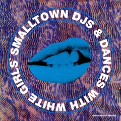 Smalltown DJs & Dances With White Girls - What's Your Poison (OAKK Remix)