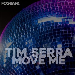 Tim Serra -Move Me - (Original Mix)