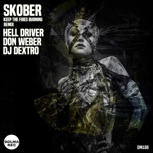 Skober - Keep The Fires Burning [Dolma Records]
