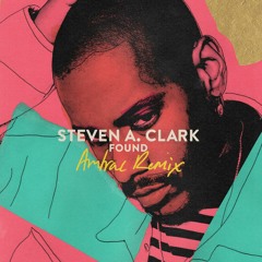 Steven A. Clark - Found (Amtrac Remix)