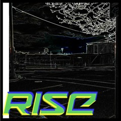 Rise
