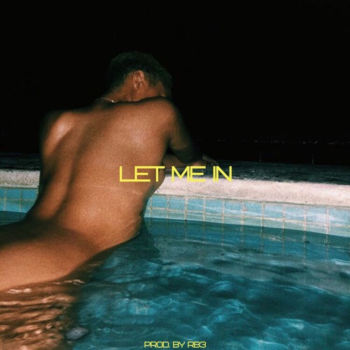 Miles B. - Let Me In (Prod. By RB3)