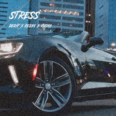 STRESS X KUSKO X REENY