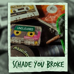 Schade vs YG - Schade You Broke