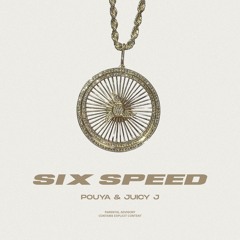 Pouya & Juicy J - Six Speed