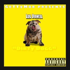 Lul Daniel- Dirty Dogg (prod. By Sch0olboy.T)