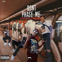 Dont Phase Me Donscrilla ft. Reem4luv