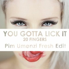 20 Fingers Ft. Roula – Lick It (Pim Umenzi Fresh Edit)