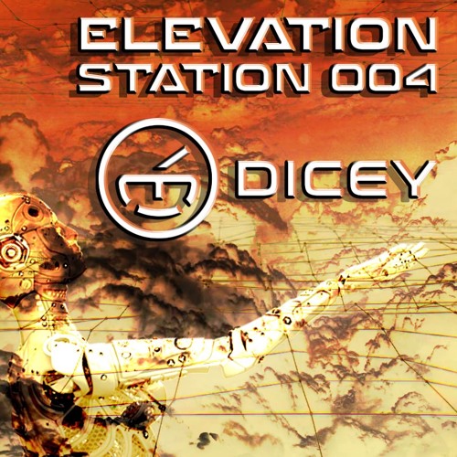 Elevation Station Mix 004: DICEY