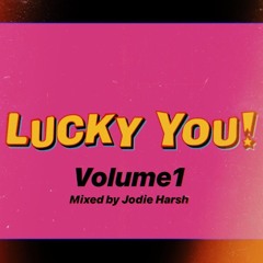 LUCKY YOU VOL 1 - Mixed by Jodie Harsh