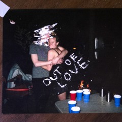 Out Of Love