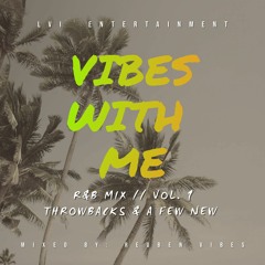 "VIBES WITH ME" R&B MIX VOL. 1 BY REUBEN VIBES
