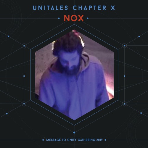 Unitales Chapter X - NOX - Message to Unity Gathering 2019