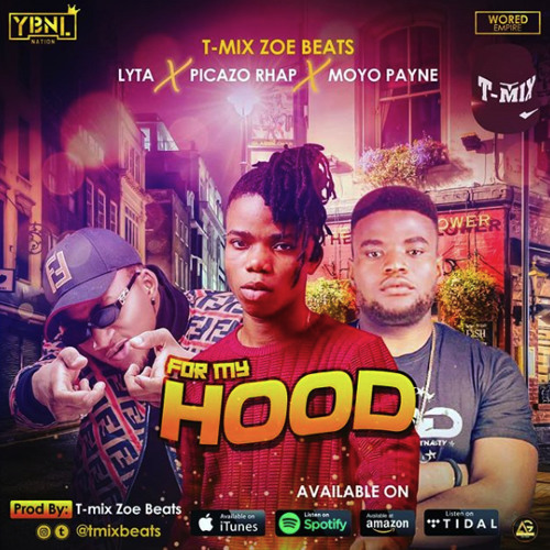 Lyta - For My Hood ft. Picazo Rhap & Moyo Payne