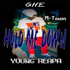 M-Town Young Reapa - Hold Me Down