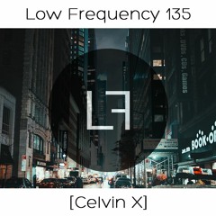 Episode 135 - Celvin X