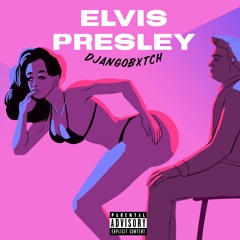 Elvis Presley - DjangoBxtch